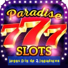 jogos friv de 2 jogadores